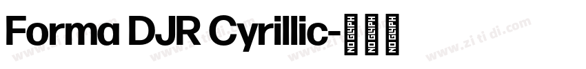 Forma DJR Cyrillic字体转换 Forma DJR Cyrillic字体转换
